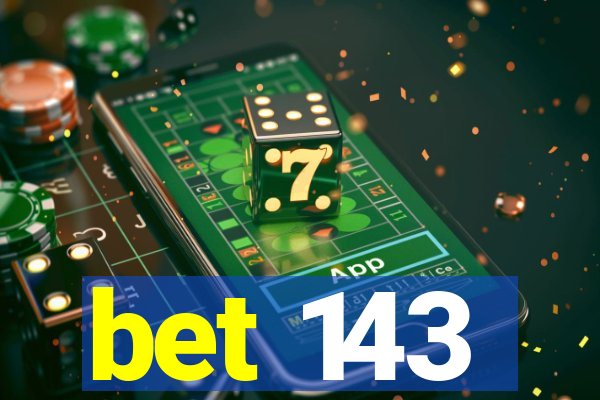 bet 143